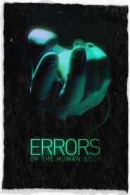 Errors of the Human Body 2012 one on netflix