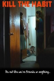 Kill the Habit 2010 one on netflix