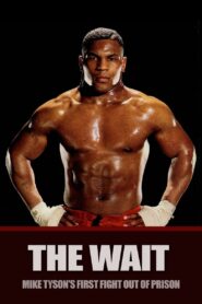 The Wait: Mike Tyson’s First Fight Out of Prison 2020 one on netflix