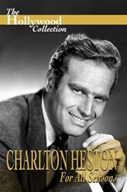Charlton Heston: For All Seasons 1995 one on netflix