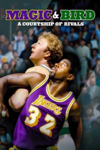 Magic & Bird: A Courtship of Rivals 2010 one on netflix