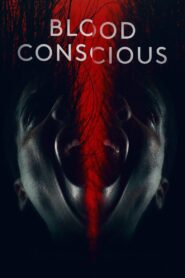 Blood Conscious 2021 one on netflix