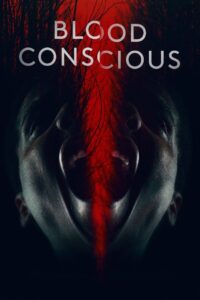 Blood Conscious 2021 one on netflix