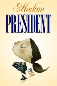 Madam President 2008 one on netflix