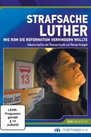 Strafsache Luther – Wie Rom die Reformation verhindern wollte 2014 one on netflix