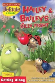 Hermie & Friends: Hailey & Bailey’s Silly Fight 2008 one on netflix