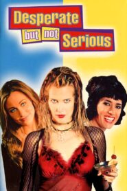 Desperate But Not Serious 2000 one on netflix