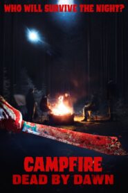 Campfire Dead by Dawn 2024 one on netflix