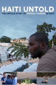 Haiti Untold 2012 one on netflix