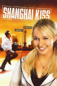 Shanghai Kiss 2007 one on netflix