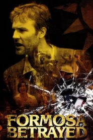 Formosa Betrayed 2010 one on netflix