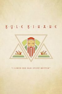 Kyle Kinane: I Liked His Old Stuff Better 2015 one on netflix
