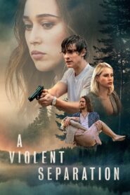 A Violent Separation 2019 one on netflix