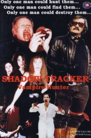 Shadow Tracker: Vampire Hunter 1999 one on netflix
