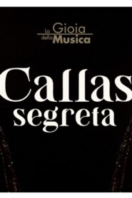 Callas Segreta 2023 one on netflix