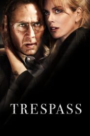 Trespass 2011 one on netflix