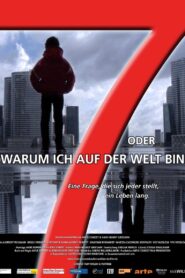 7 oder warum ich auf der Welt bin 2010 one on netflix