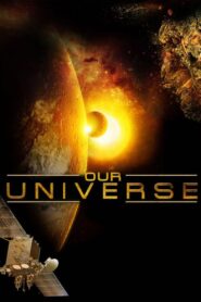 Our Universe 3D 2013 one on netflix
