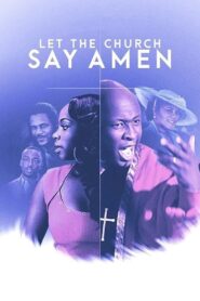 Let the Church Say Amen 2013 one on netflix