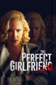 The Perfect Girlfriend 2015 one on netflix