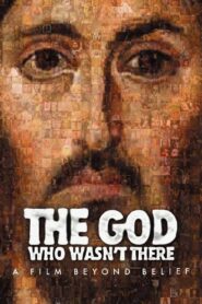 The God Who Wasn’t There 2005 one on netflix