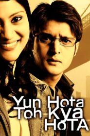 Yun Hota To Kya Hota 2006 one on netflix