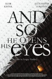 And So He Opens His Eyes 2019 one on netflix