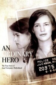 An Ordinary Hero: The True Story of Joan Trumpauer Mulholland 2013 one on netflix