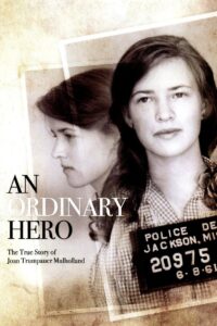 An Ordinary Hero: The True Story of Joan Trumpauer Mulholland 2013 one on netflix
