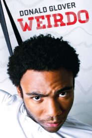 Donald Glover: Weirdo 2012 one on netflix