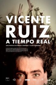 Vicente Ruiz: A tiempo real 2022 one on netflix