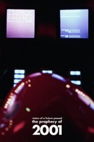 Vision of a Future Passed: The Prophecy of 2001 2007 one on netflix