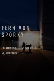 Far from Sporky 2024 one on netflix