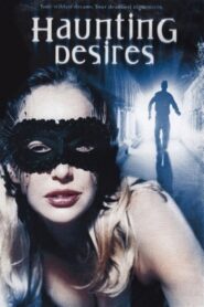Haunting Desires 2006 one on netflix