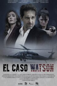 El Caso Watson 2017 one on netflix