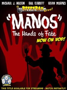 RiffTrax Live: “Manos” the Hands of Fate 2012 one on netflix