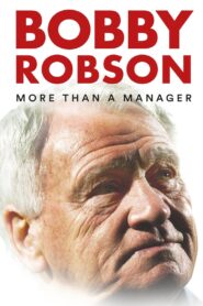 Bobby Robson: More Than a Manager 2018 one on netflix