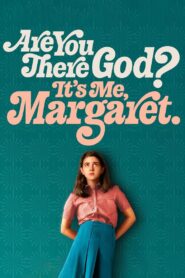 Are You There God? It’s Me, Margaret. 2023 one on netflix