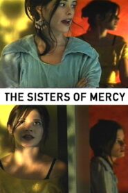 The Sisters of Mercy 2004 one on netflix