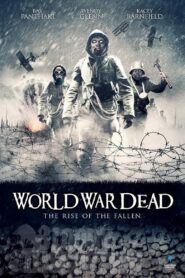 World War Dead: Rise of the Fallen 2015 one on netflix