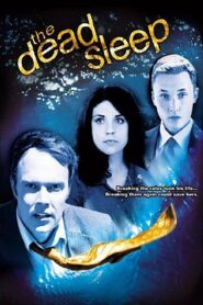 The Dead Sleep 2010 one on netflix