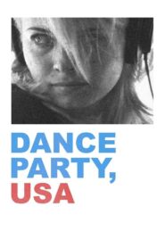 Dance Party, USA 2006 one on netflix