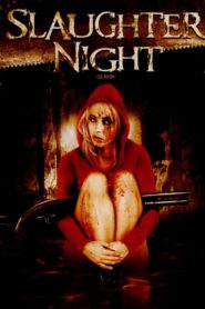 Slaughter Night 2006 one on netflix