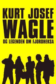 Kurt Josef Wagle and the Legend of the Fjord Witch 2010 one on netflix