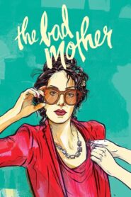 The Bad Mother 2015 one on netflix