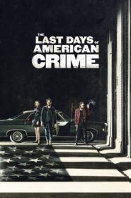 The Last Days of American Crime 2020 one on netflix