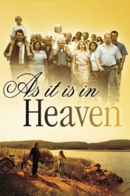 As It Is in Heaven 2004 one on netflix