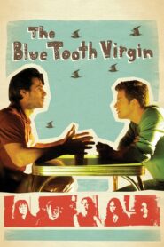 The Blue Tooth Virgin 2008 one on netflix