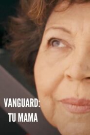 Vanguard – Tu Mama 2022 one on netflix