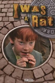 I Was a Rat 2001 one on netflix